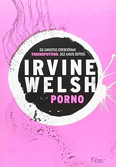 Porno Irvine Welsh